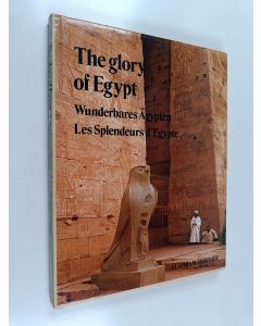 käytetty kirja The glory of egypt = wunderbares ägypten = les splendeurs d'egypte