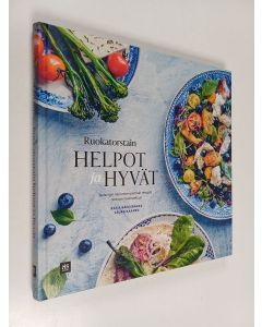 Kirjailijan Katja Bäcksbacka käytetty kirja Ruokatorstain helpot ja hyvät : Helsingin Sanomien parhaat reseptit rentoon nautiskeluun