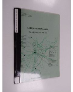 käytetty teos Lahden ilmanlaatu talvikaudella 1995-1996