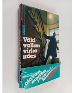 Kirjailijan Matti Yrjänä Joensuu käytetty kirja Väkivallan virkamies : dokumentaarinen romaani Helsingissä tapahtuneesta henkirikoksesta, sen tutkijasta ja ihmisestä elämän päättyessä