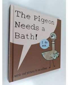 Kirjailijan Mo Willems käytetty kirja The Pigeon Needs a Bath!