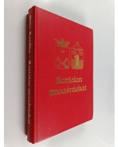 Kirjailijan Niilo Sauhke käytetty kirja Karjalan praasniekat