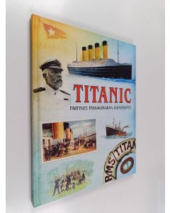 Kirjailijan Megan Cullis käytetty kirja Titanic : fartyget, passagerarna, katastrofen