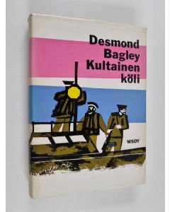 Kirjailijan Desmond Bagley käytetty kirja Kultainen köli