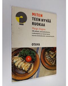 Kirjailijan Margit Engnes käytetty kirja Miten teen hyvää ruokaa