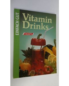 Kirjailijan Heike Reith käytetty kirja Vitamin Drinks (UUDENVEROINEN)