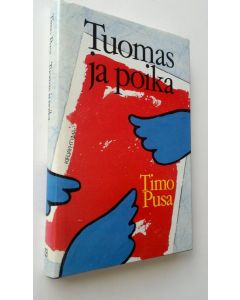 Kirjailijan Timo Pusa käytetty kirja Tuomas ja poika