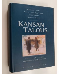 käytetty kirja Kansan talous : Pellervo ja yhteisen yrittämisen idea 1899-1999