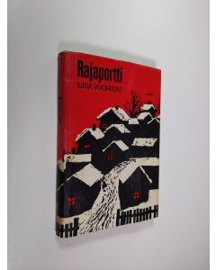 Kirjailijan Liisa Vuoristo käytetty kirja Rajaportti
