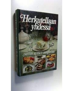 käytetty kirja Herkutellaan yhdessä : miten kutsut onnistuvat (ERINOMAINEN)