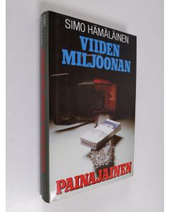 Kirjailijan Simo Hämäläinen käytetty kirja Viiden miljoonan painajainen : jännitysromaani