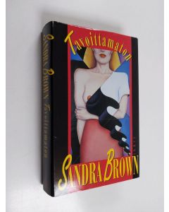 Kirjailijan Sandra Brown käytetty kirja Tavoittamaton