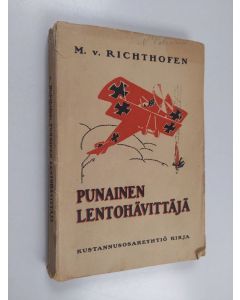 Kirjailijan Manfred von Richthofen käytetty kirja Punainen lentohävittäjä