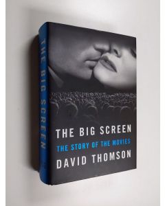 Kirjailijan David Thomson käytetty kirja The Big Screen - The Story of the Movies