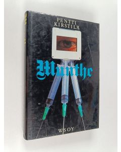 Kirjailijan Pentti Kirstilä käytetty kirja Munthe : jännitysromaani