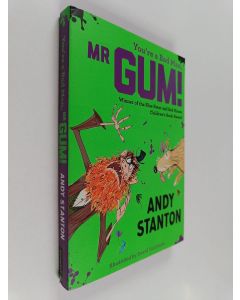 Kirjailijan Andy Stanton käytetty kirja You're a Bad Man, Mr Gum!