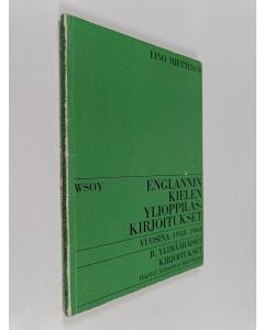 Kirjailijan Eino Miettinen käytetty kirja Englannin kielen ylioppilaskirjoitukset vuosina 1948-1968 Sanastolla ja selityksillä varustettuina : B. Ylimääräiset kirjoitukset