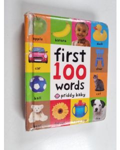 Kirjailijan Roger Priddy käytetty kirja First 100 Words