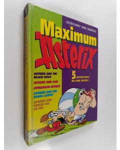 Kirjailijan Goscinny käytetty kirja Maximum Asterix - Asterix and the black gold - Asterix and son - Operation Getafix - Asterix and the magic carpe - Asterix and Obelix all at sea (Yhteisnide)