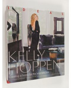 Kirjailijan Kelly Hoppen käytetty kirja Ideas : creating a home for the way you live