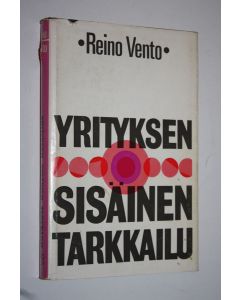 Kirjailijan Reino Vento käytetty kirja Yrityksen sisäinen tarkkailu : 8 kuvaa