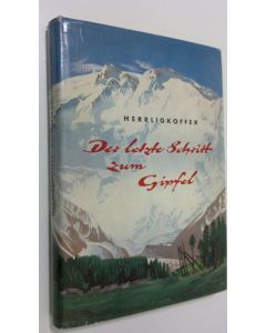 Kirjailijan Karl M. Herrligkoffer käytetty kirja Der letzte Schritt zum Gipfel