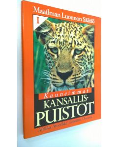 käytetty kirja Kauneimmat kansallispuistot 1-3 : Afrikka Amerikka Grönlanti Oseania ; Eurooppa ; Aasia (ERINOMAINEN)