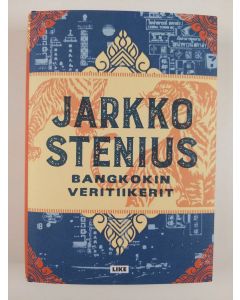 Kirjailijan Jarkko Stenius uusi kirja Bangkokin veritiikerit (UUSI)