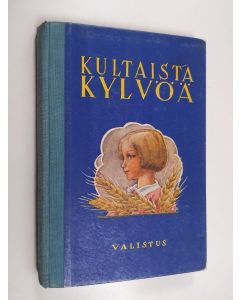 Kirjailijan Valtteri Santala käytetty kirja Kultaista kylvöä