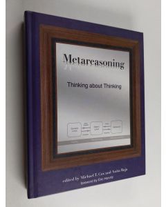 Kirjailijan Michael Cox käytetty kirja Metareasoning : thinking about thinking