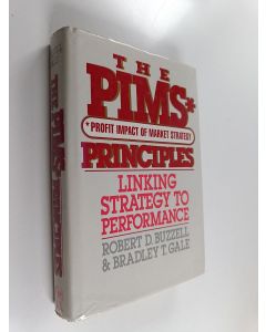 Kirjailijan Robert D. Buzzell käytetty kirja The PIMS principles : linking strategy to performance