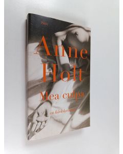 Kirjailijan Anne Holt käytetty kirja Mea culpa