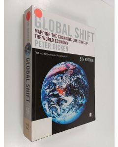 Kirjailijan Peter Dicken käytetty kirja Global shift : mapping the changing contours of the world economy