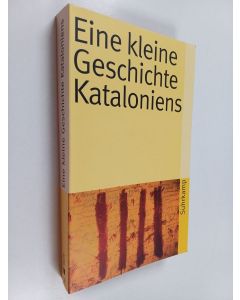 Kirjailijan Peter A. Kraus & Walther L. Bernecker ym. käytetty kirja Eine kleine Geschichte Kataloniens