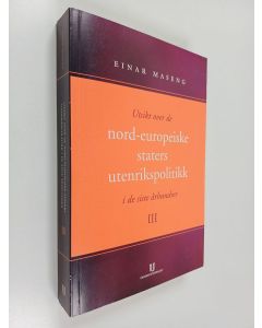 Kirjailijan Einar Olsen Maseng käytetty kirja Utsikt over de nord-europeiske staters utenrikspolitikk i de siste århundrer 3 : Det politiske samarbeidet i Norden opphører : 1900-tallet