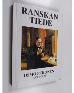 Kirjailijan Osmo Pekonen käytetty kirja Ranskan tiede : kuuluisia kouluja ja instituutioita
