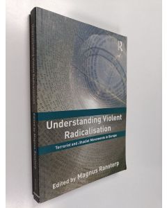 käytetty kirja Understanding violent radicalisation : terrorist and jihadist movements in Europe