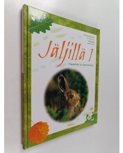 käytetty kirja Jäljillä 1 : Ympäristö- ja luonnontieto