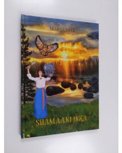 Kirjailijan T. Karjalainen käytetty kirja Shamaani Inka