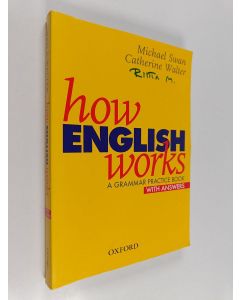 Kirjailijan Michael Swan käytetty kirja How English works : a grammar practice book : with answers