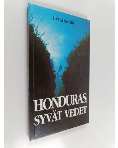Kirjailijan Erkki Siirilä käytetty kirja Honduras, syvät vedet