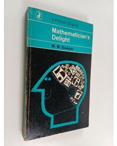 Kirjailijan W. W. Sawyer käytetty kirja Mathematician's Delight