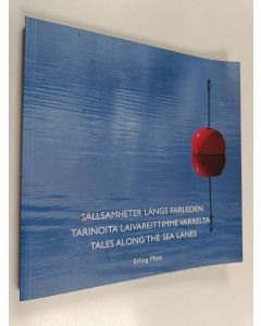 Kirjailijan Erling Matz käytetty kirja Sällsamheter längs farleden = Tarinoita laivareittimme varrelta = Tales along the sea lanes