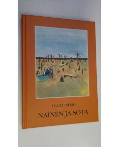 Kirjailijan Lea Tuiremo käytetty kirja Nainen ja sota : tutkimus Pohjois-Savon Rintamanaiset ry:n jäsenten työstä ja kokemuksista sotatoimialueella vuosina 1939-1945 ja niiden vaikutuksesta heidän sodanjälkeiseen elämäänsä