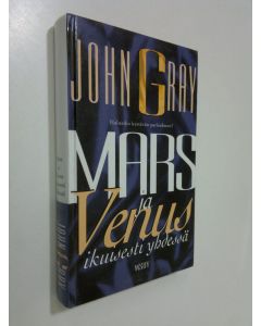 Kirjailijan John Gray käytetty kirja Mars ja Venus ikuisesti yhdessä