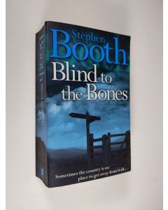 Kirjailijan Stephen Booth käytetty kirja Blind to the Bones
