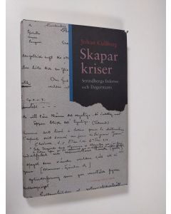 Kirjailijan Johan Cullberg käytetty kirja Skaparkriser : Strindbergs inferno och Dagermans