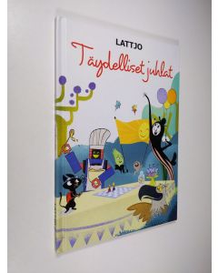 Kirjailijan Lattjo käytetty kirja Täydelliset juhlat
