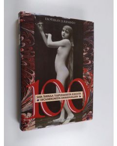käytetty kirja Sata tarinaa tulipunaisesta kukasta : Decameronesta Emmanuelleen : erotiikan lukemisto