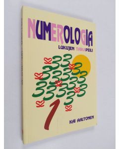 Kirjailijan Kai Aaltonen käytetty kirja Numerologia : lukujen taikapeili